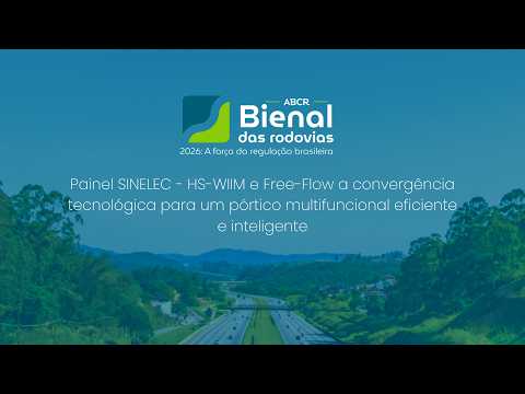 Painel SINELEC - HS-WIIM e Free-Flow a convergência tecnológica para um pórtico multifuncional