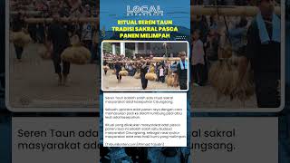 Ritual Seren Taun, Tradisi Sakral Pasca-Panen Melimpah di Banten