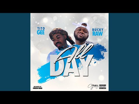 All Day (feat. Bucky Raw)