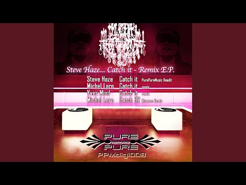 Catch It (Purepuremusic Reedit)