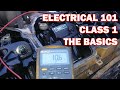 Electrical 101 For Cars Trucks And Equipment Beginner Electrical Class 1