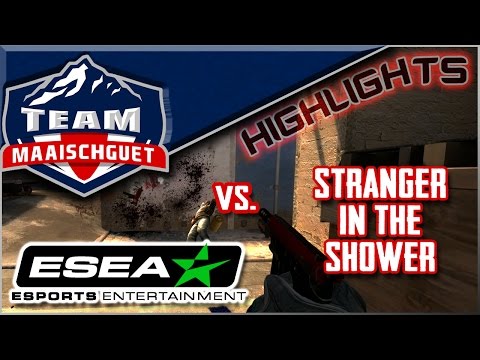 ESEA Match 10: Maaischguet vs. Stranger in the Shower Highlights