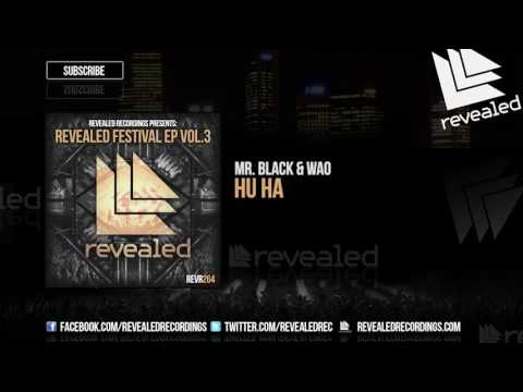 MR. BLACK & WAO - Hu Ha [OUT NOW!]