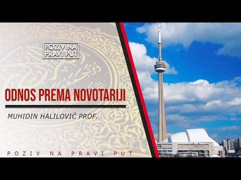 ODNOS PREMA NOVOTARIJI - Muhidin Halilović, prof. ᴴᴰ┇Poziv na pravi put