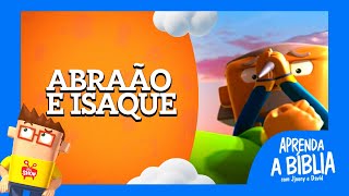 Aprenda a Bíblia – Abraão e Isaque [ MÚSICA ]