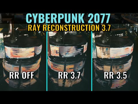 Ray Reconstruction 3.7 vs 3.5 vs 3.5.10 vs Off - Cyberpunk 2077 - RTX 3070 - 1440p