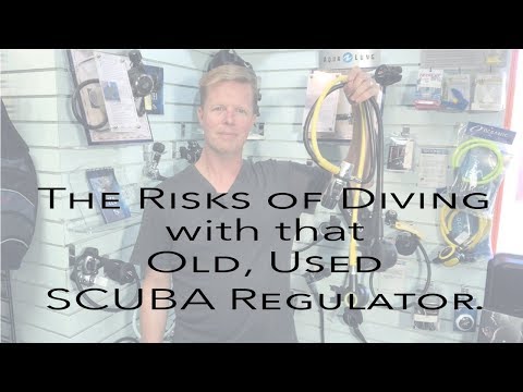 Risks of Diving with Old, Used Regulators