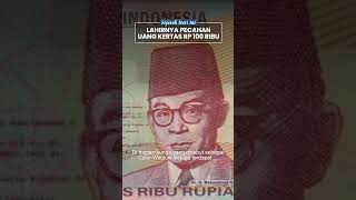Mengenal Uang Kertas Pecahan Rp 100 Ribu yang Ikonik, Pertama Kali Terbit 1 November 1999