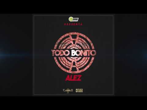TODO BONITO  - ALEZ (PROD. CAYRO) AUDIO 2016 HD
