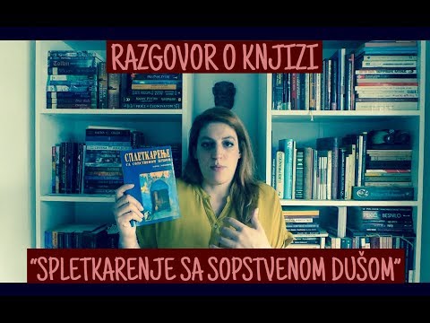 Razgovor o knjizi / "Spletkarenje sa sopstvenom dušom" / Marija Jovanović