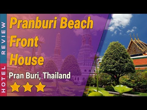 Pranburi Beach Front House hotel review | Hotels in Pran Buri | Thailand Hotels