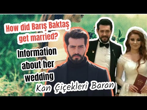 How did Barış Baktaş get married?  Information about her wedding