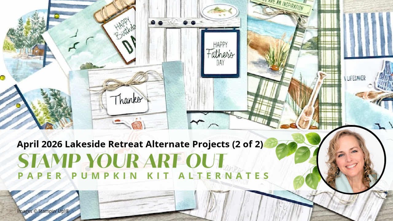 April 2026 Lakeside Retreat Alternate Projects (2 of 2) second half