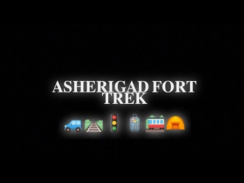 ASHERIGAD FORT TREK | This_Azzu