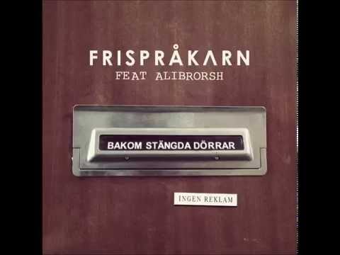 Frispråkarn feat Alibrorsh-Bakom Stängda Dörrar