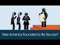 Was America Founded to Be Secular? | 5 Minute Video