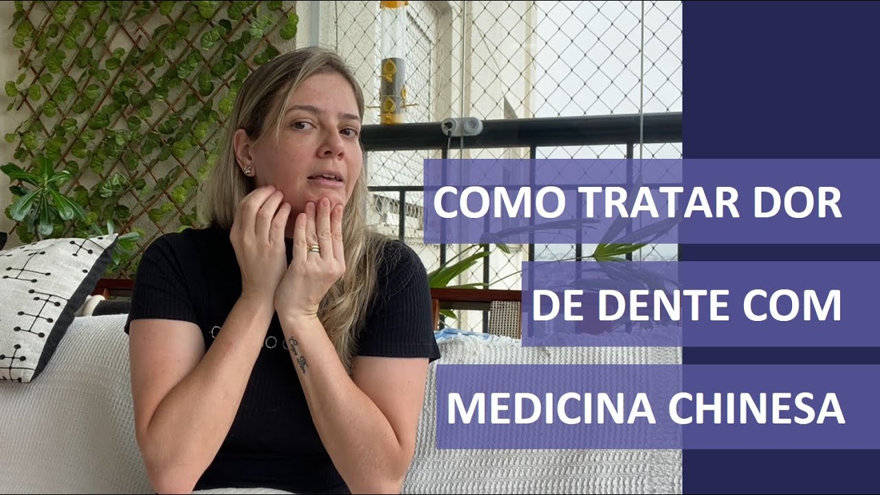 Como tratar dor de dente com Medicina Chinesa
