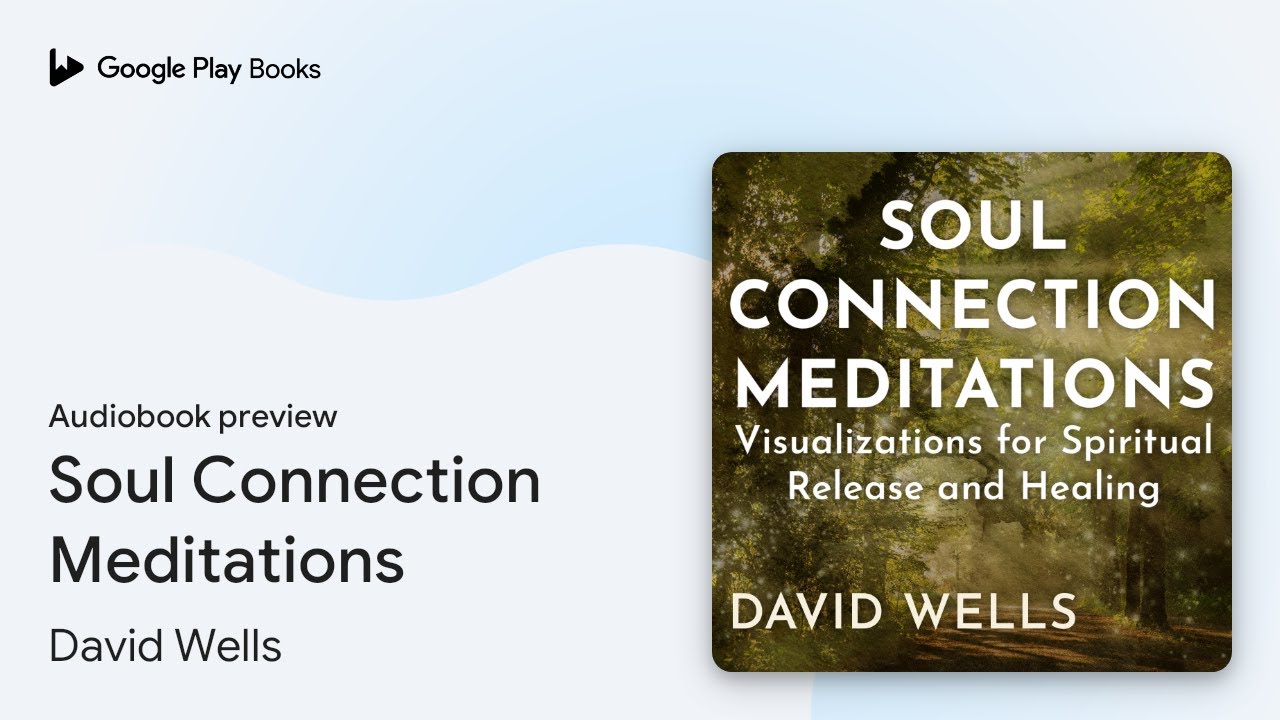 Soul Connection Meditations by David Wells · Audiobook preview