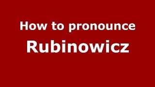 How to pronounce Rubinowicz