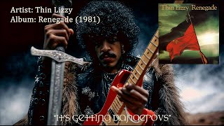 It's Getting Dangerous - Thin Lizzy (1981)