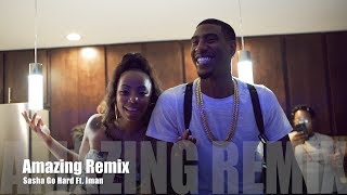 Sasha Go Hard Ft. Iman - Amazing Remix (Music Video)