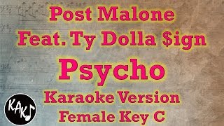 Post Malone Feat Ty Dolla $ign - Psycho Karaoke Lyrics Cover Instrumental Female Key C