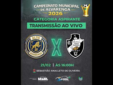 ALTO ALVARENGA X VASCO SOBREIRO - CAMPEONATO MUNICIPAL DE ALVARENGA 2026 - ASPIRANTE