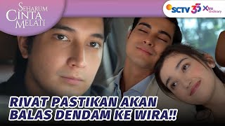 Download lagu Rivat Pastikan Akan Renggut Kebahagiaan Wira |  Seharum Cinta Melati - Episode 15 mp3