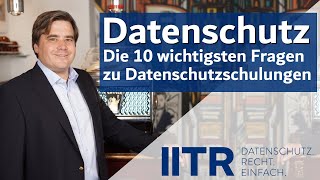 Die 10 wichtigsten Fragen zu Datenschutz-Schulungen #dsgvo #datenschut