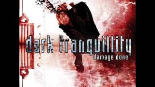 Dark Tranquillity - Damage Done (2002 - The Entire Album)