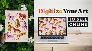Digitize Your Art to Sell Online: Prep Your Paintings for Print-On-Demand (Class Trailer)