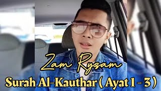 Download lagu ZAM RYZAM - SURAH AL-KAUTHAR { AYAT 1-3 } mp3