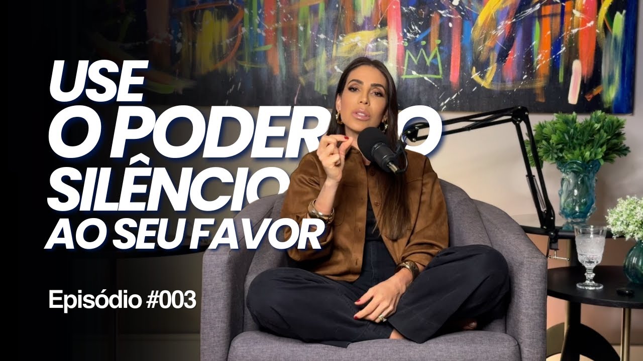 #003 | CRESÇA EM SILÊNCIO: o segredo para transformar sua vida em pouco tempo (de verdade)