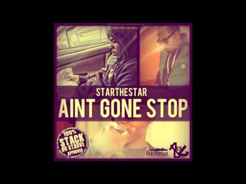 STARTHESTAR - AINT GONE STOP ( PROD. BY YUNG RAHD )