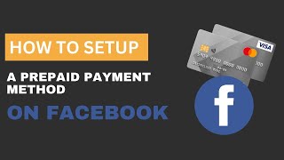 Facebook Ads (How to set up your Prepaid payment method)