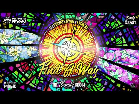 Dj Private Ryan x Lyrikal - Find A Way (The Beauty Project) | BATTALION Music | Soca 2022