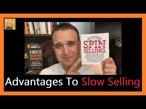 Advantages To Slow Selling 😃 (SPIN Selling, by Neil Rackham)