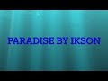 Paradise by Ikson 1 Hour