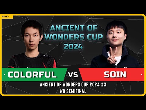 WC3 - [NE] Colorful vs Soin [ORC] - WB Semifinal - Ancient of Wonders Cup 2024 #3