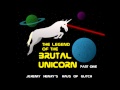 The Legend of the Brutal Unicorn (Part 1) - Jeremy ...