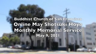 Online May Shotsuki Hoyo Monthly Memorial Service — May 9, 2021 — Buddhist Church of San Francisco