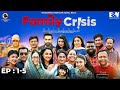 Family Crisis Reloaded | Mega Episode 1 - 5 | Mostafa Kamal Raz