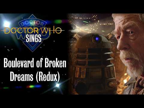 Doctor Who Sings - Boulevard of Broken Dreams (Redux)