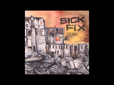 Sick Fix-Vexed (Full Album)