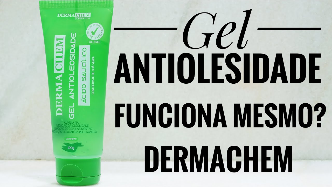 DERMACHEM - Gel Antioleosidade por R$ 15! Funciona mesmo #Comigo #Skincare #Dermachem