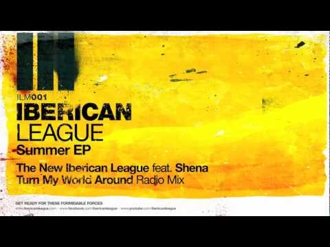 The New Iberican League feat. Shena - Turn My World Around (Radio Mix)