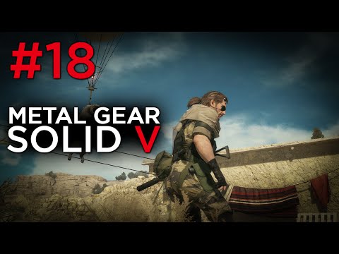 Metal Gear Solid 5 Phantom Pain Gameplay Walkthrough - Part 18 - COULDN'T THINK OF A TITLE (PS4)