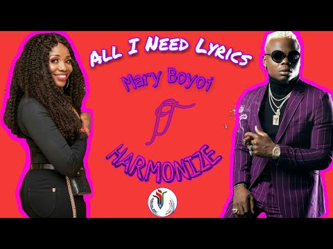 Mary Boyoi Ft Harmonize - All I Need  (Official Lyrics) South Sudan Music X Tanzania Music 2021
