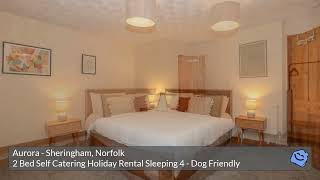 Aurora Sheringham Norfolk Self Catering Holiday Rental