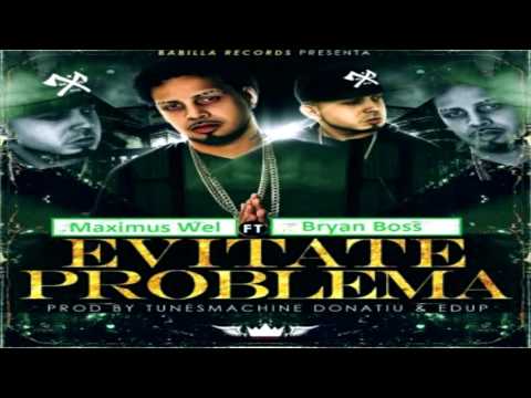 Maximus Wel Ft. Bryan Boss - Evitate Problema